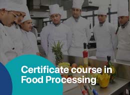Certificate Course in Food Processing