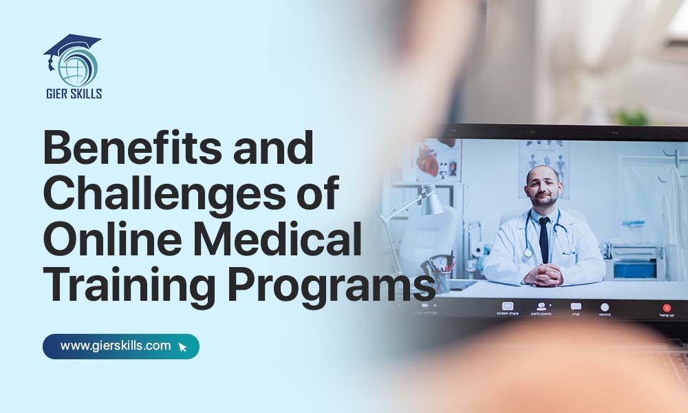 Benefits and Challenges of Online Medical Training Programs