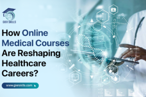 How Online Medical Courses Are Reshaping Healthcare Careers