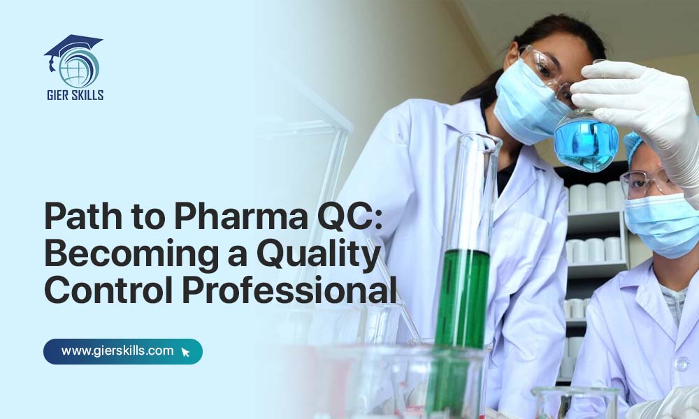 Path to Pharma QC Becoming a Quality Control Professional